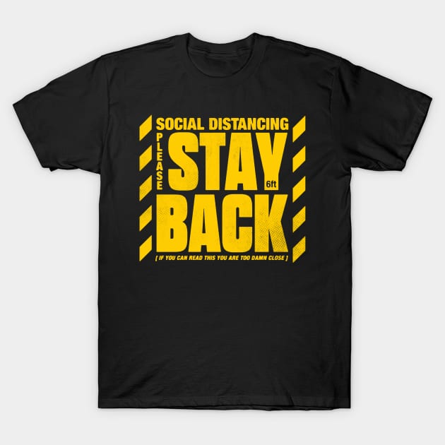 Mask Friendly | Stay Back 6 feet T-Shirt by zerobriant